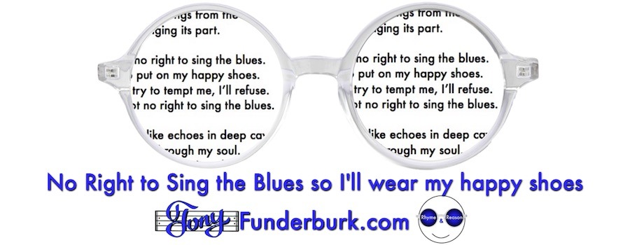 No Right to Sing the Blues so I'll wear my happy shoes