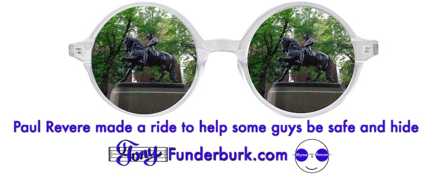 Paul Revere made a ride to help some guys be safe and hide