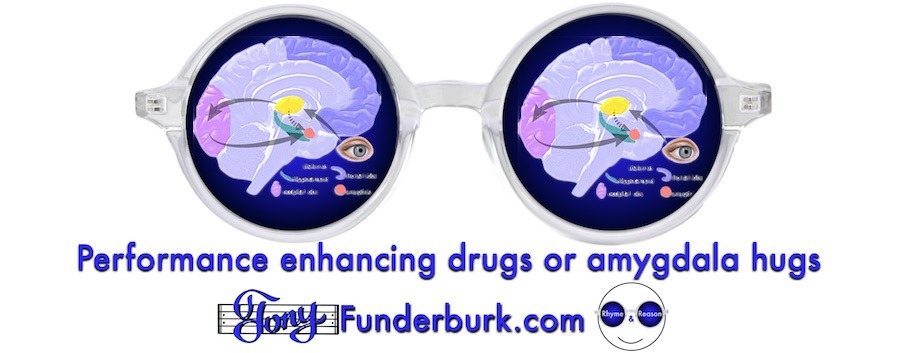 Performance enhancing drugs or amygdala hugs