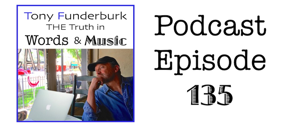 The Truth in Words and Music - Podcast Episode 135