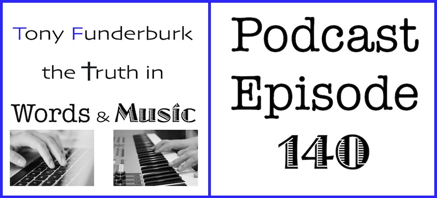 The Truth in Words and Music - Podcast Episode 140