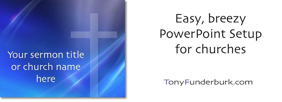 PowerPoint Setup for Churches