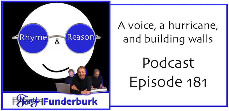 A voice, a hurricane, and building walls - in this week's episode of Rhyme Reason Podcast 181