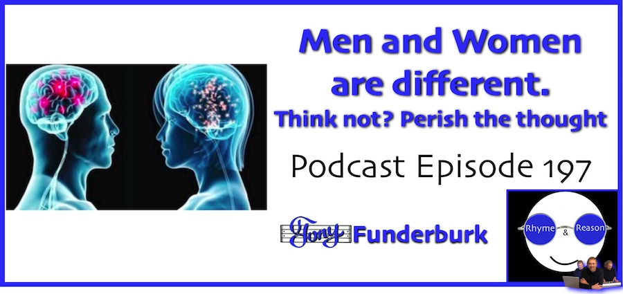 Men and women are different Rhyme Reason Podcast 197