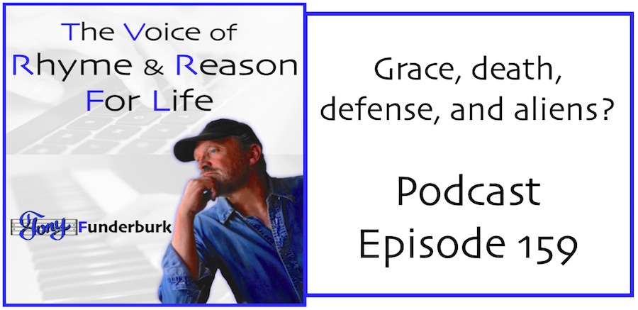 Grace, death, defense, and aliens. It's all in the FunderCast Episode 159.