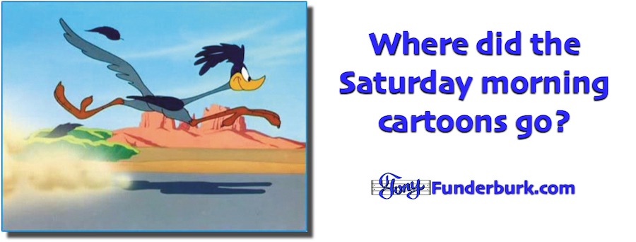 Saturday morning cartoons - they used to make us laugh