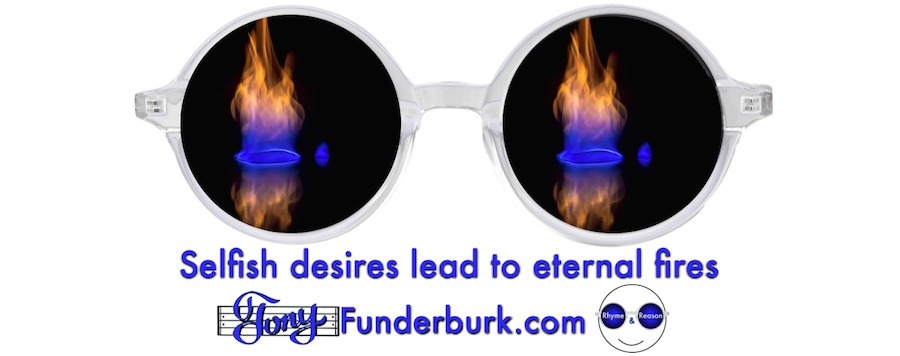 Selfish desires lead to eternal fires