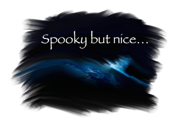 The Last days of this age will be spooky but nice...if