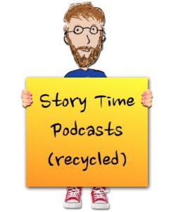 Writer singer illustrator, Tony Funderburk, recycled some of his classic Story Time Podcasts