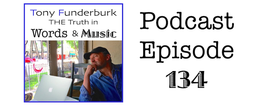 The Truth in Words and Music - Podcast 134