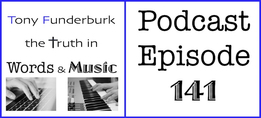 The Truth in Words & Music - Podcast Episode 141