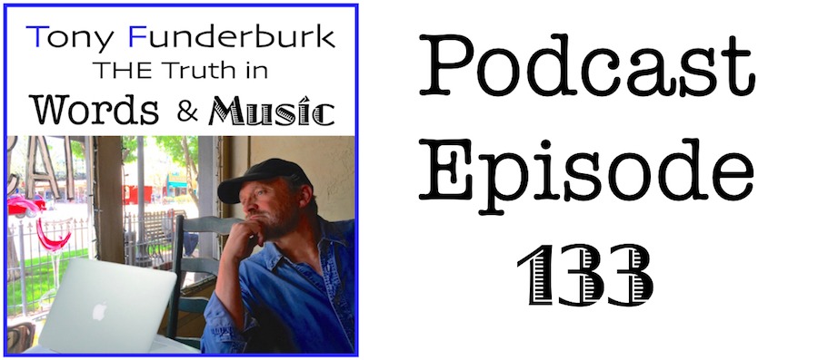 The Truth in Words and Music - Podcast Episode 133