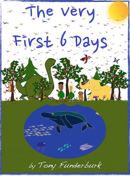 "The Very First 6 Days" of creation.