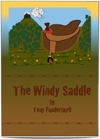 Children's Writer - Singer Songwriter - Illustrator, Tony Funderburk released the 9th one of his ebooks for kids: The Windy Saddle.